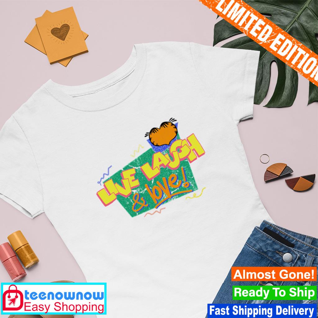 Garfield Live Laugh Love And Friends Shirt