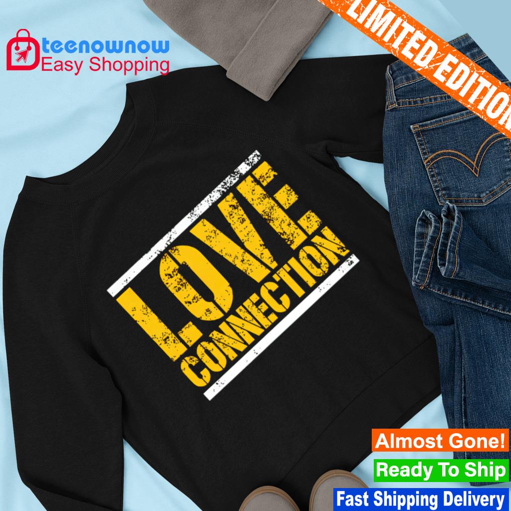 Nice jordan Love Love Connection Green Bay Packers shirt, hoodie