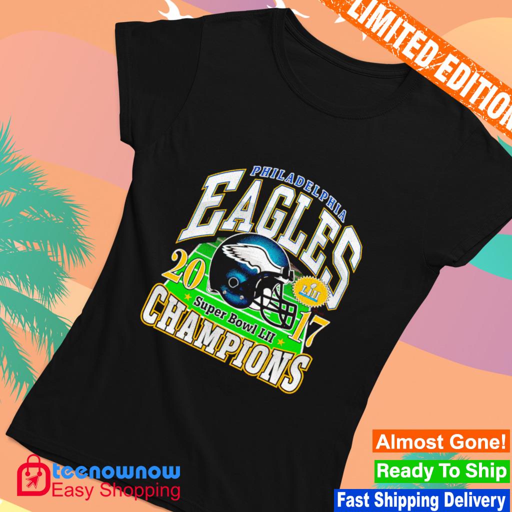 Philadelphia Eagles Super Bowl LII 2017 Champions shirt, hoodie, sweater,  long sleeve and tank top