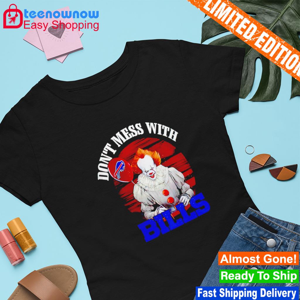 Don't Mess With Buffalo Bills Pennywise T-Shirt - TeeNavi