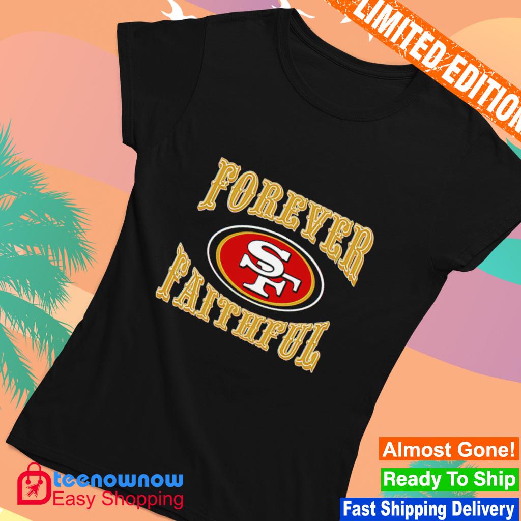 Official san Francisco 49ers Forever Faithful Signatures T-Shirt, hoodie,  tank top, sweater and long sleeve t-shirt