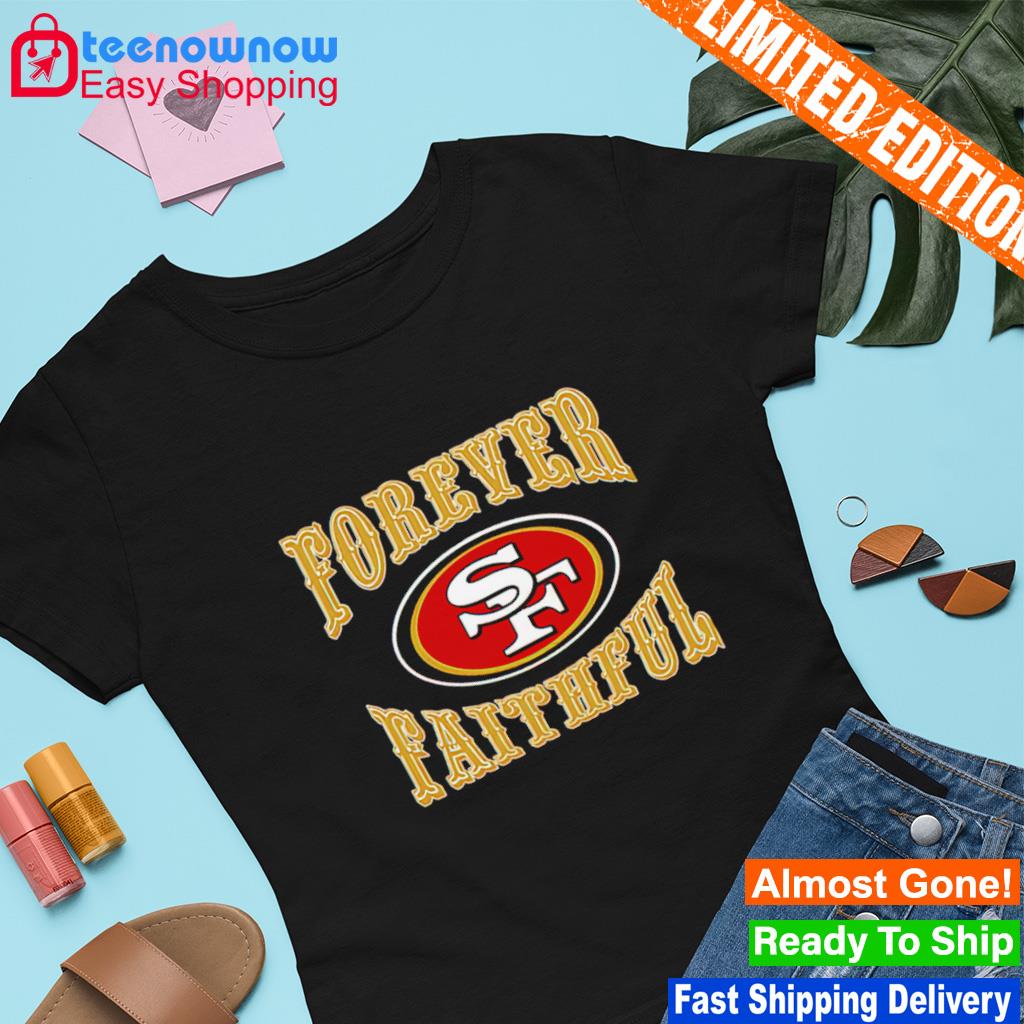 Official san Francisco 49ers Forever Faithful Signatures T-Shirt, hoodie,  tank top, sweater and long sleeve t-shirt