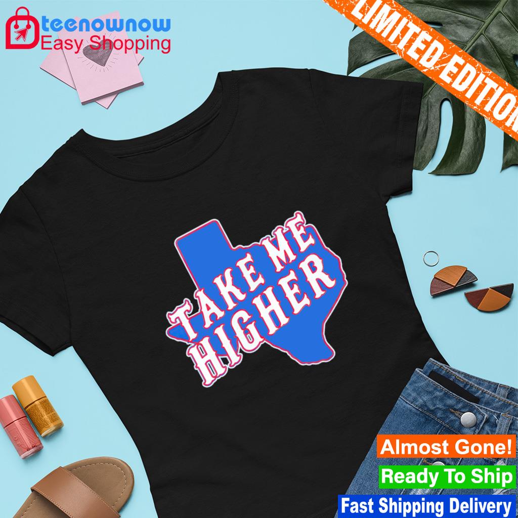 Take me higher Texas baseball shirt, hoodie, sweater, long sleeve and tank  top