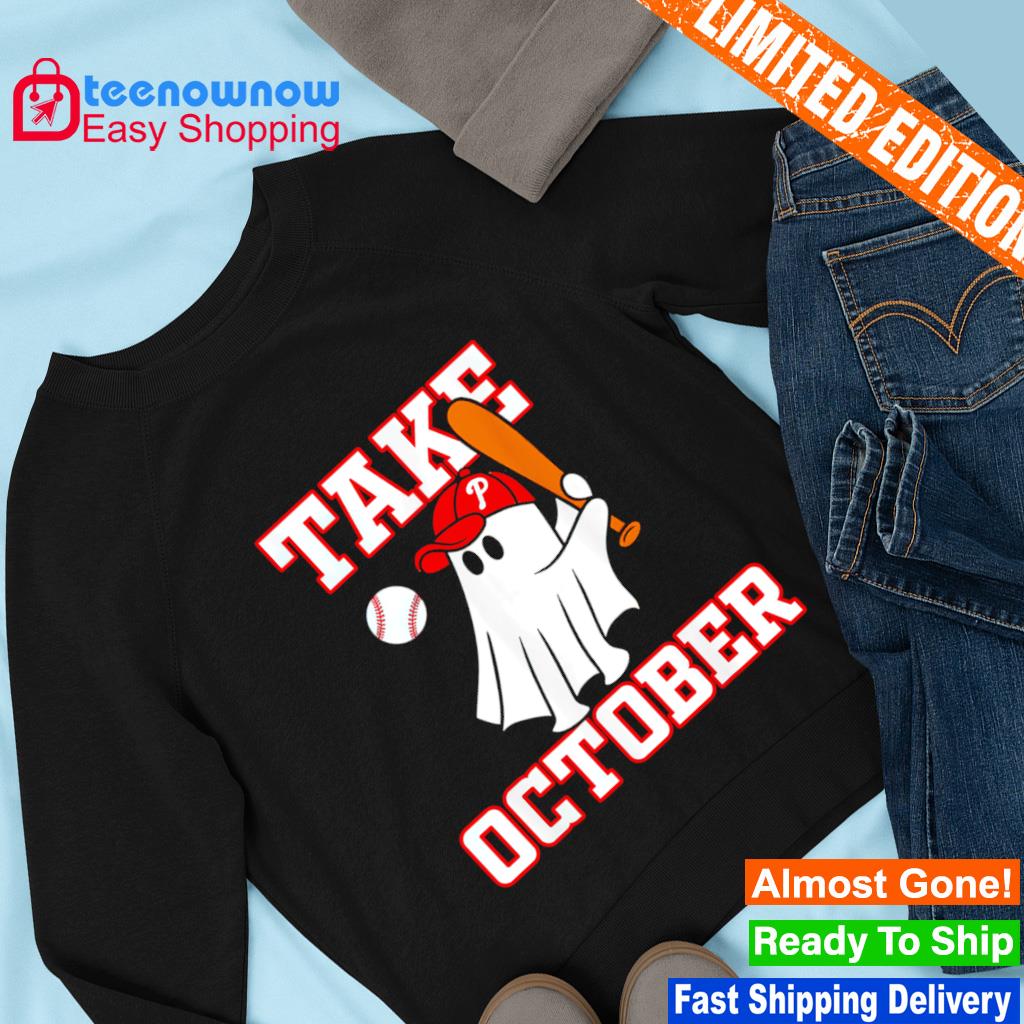 Phillies Take October Shirt We Wear Red Boo Ghost - High-Quality